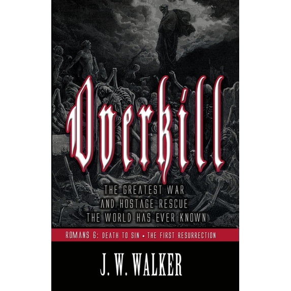 Overkill: Romans 6: Death To Sin - The First Resurrection (Paperback)