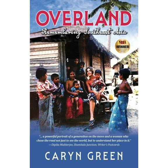 Overland: Remembering Southeast Asia, (Paperback)