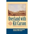 thumbnail image 1 of Overland with Kit Carson: A Narrative of the Old Spanish Trail in '48, (Paperback), 1 of 1