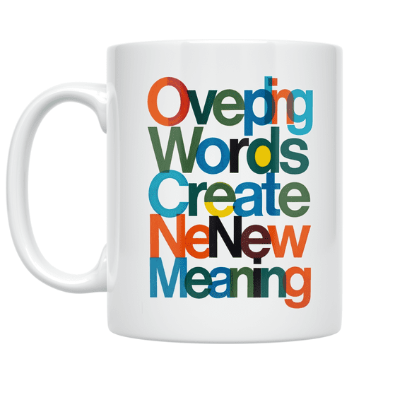 Overlapping Words Create New Meaning - Creative Design Enthusiast - 11 oz Ceramic Coffee Mug