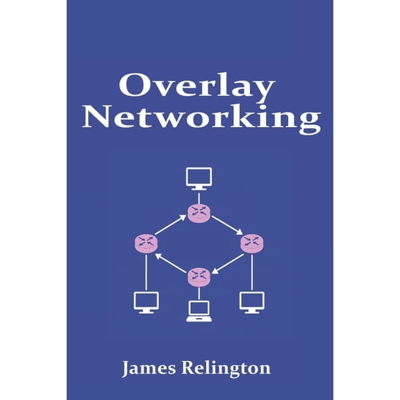 Overlay Networking: VXLAN, NVGRE and GENEVE in Virtual Networks, (Paperback)
