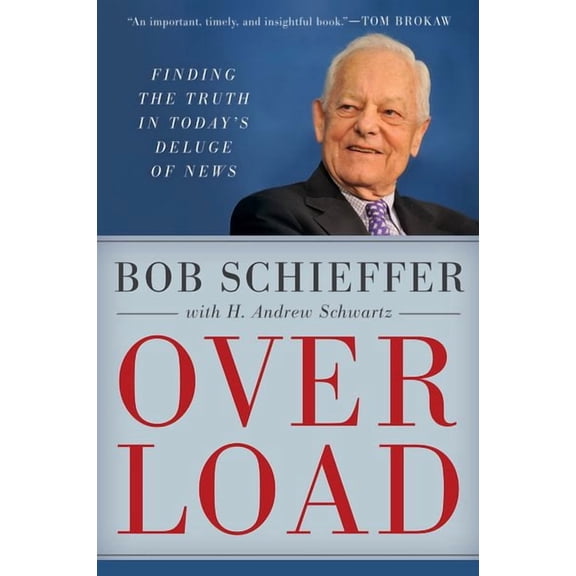 Overload : Finding the Truth in Today's Deluge of News (Hardcover)