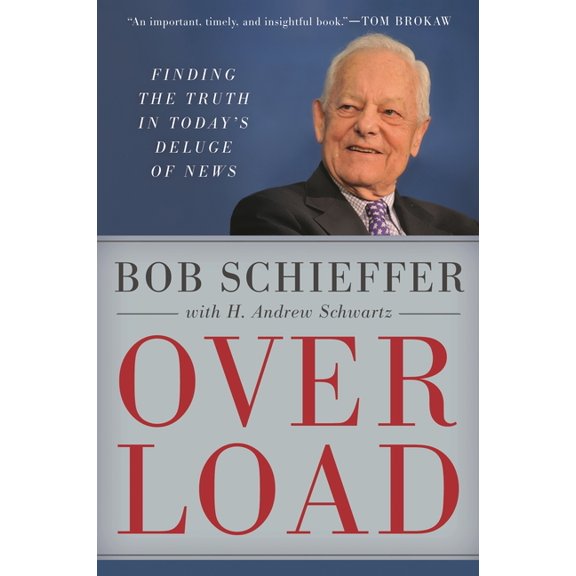 Overload: Finding the Truth in Today's Deluge of News, (Paperback)