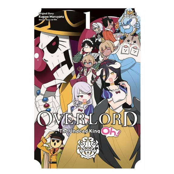 Overlord: The Undead King Oh!: Overlord: The Undead King Oh!, Vol. 1 (Series #1) (Paperback)