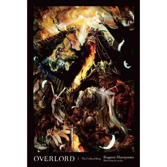 Pre-Owned Overlord, Vol. 1 (Light Novel): The Undead King Volume 1 (Hardcover) 0316272248 9780316272247