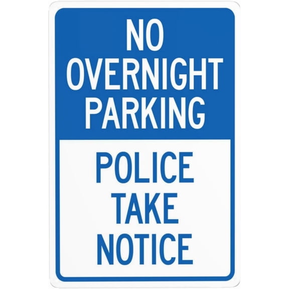 No Overnight Parking Police Take Notice Metal Warning Signs, Cautions Security Tin Sign, Safety Posted Signs for Street Business Wall Decor 8 x 12 Inch