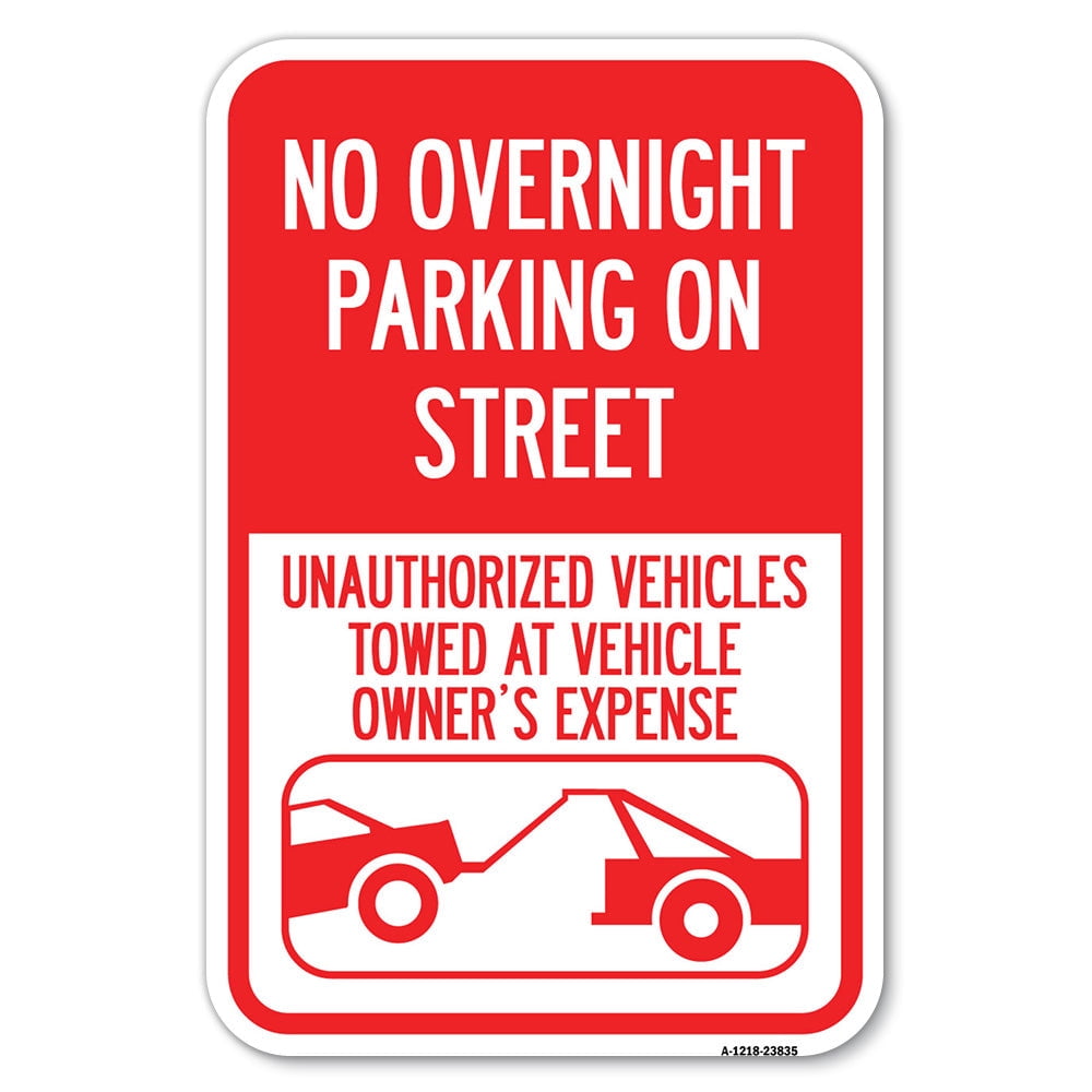 No Overnight Parking on Street Unauthorized Vehicles Towed at Vehicle ...
