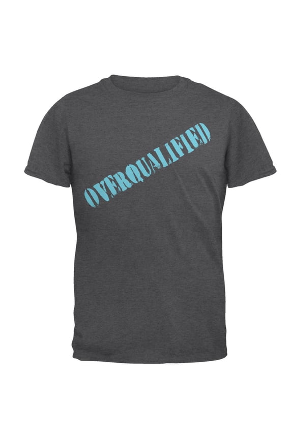 Overqualified and Single Grunge Stamp Funny Sarcastic Meme Mens T Shirt Dark Heather 2XL