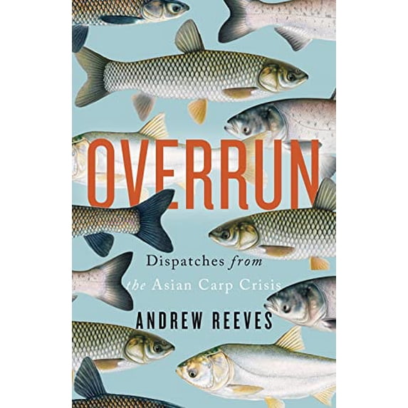 Pre-Owned Overrun: Dispatches from the Asian Carp Crisis