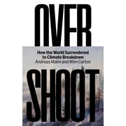 Overshoot How the World Surrendered to Climate Breakdown, Paperback