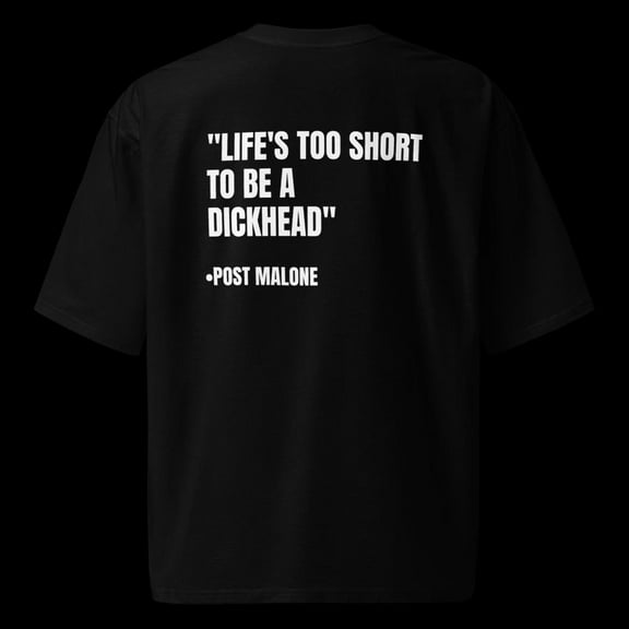 Oversized heavyweight life’s too short to motivational Post Malone quote  t-shirt (S)