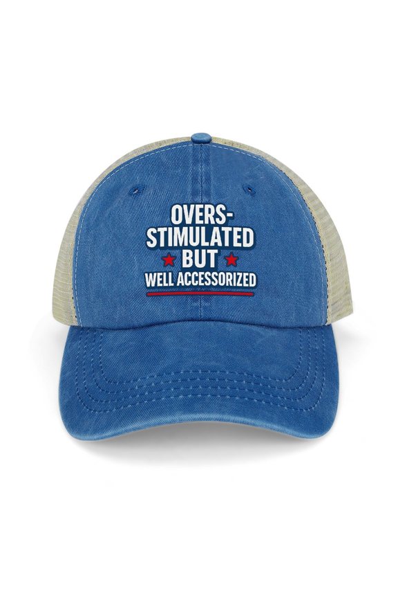 Overstimulated But Well Accessorized Dark Blue Baseball Cap for Men Women, Adjustable Snapback Hats Trucker Hat