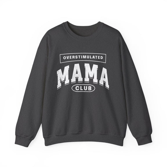Overstimulated Mama Club Varsity Women's Sweatshirt