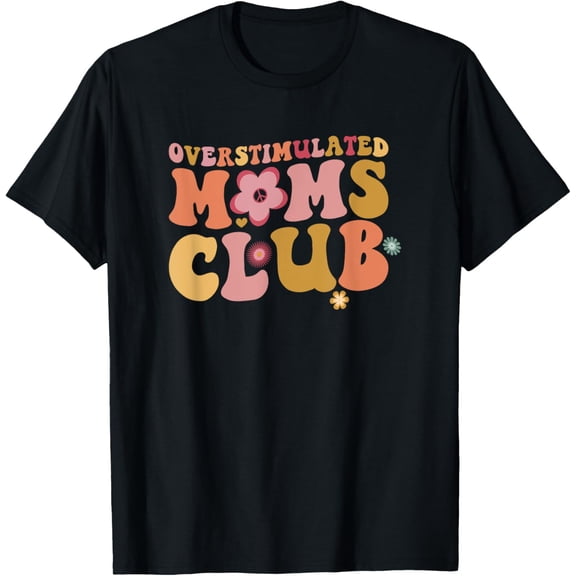 Overstimulated Moms Club Funny Saying Groovy Women T-Shirt Shirts