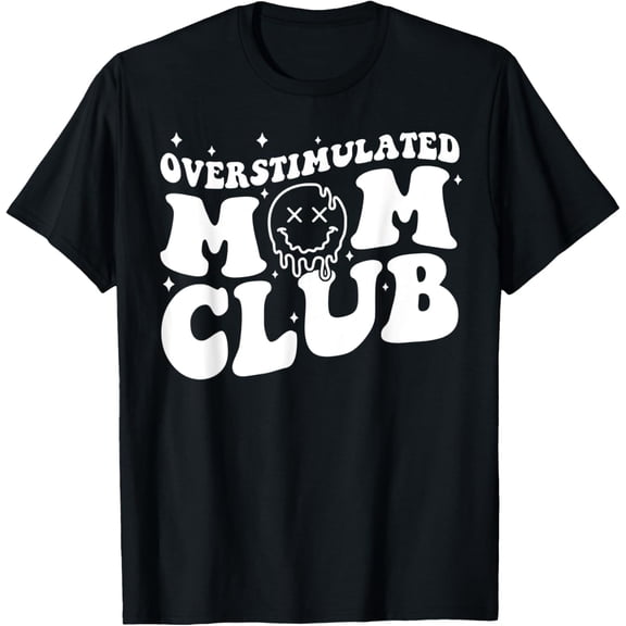 Overstimulated Moms Club Funny Saying Groovy Women T-Shirt Tops Tee