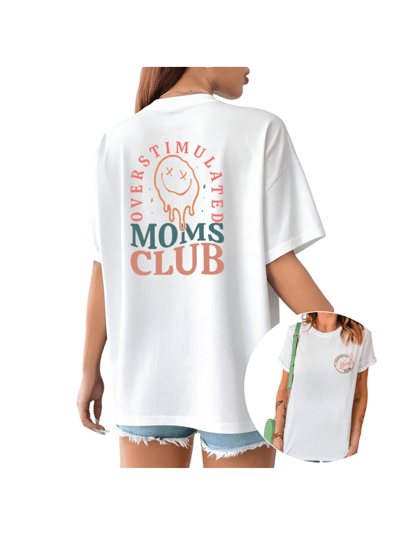 Overstimulated Moms Club Melty Smiley Print Tshirt White S-5XL Relatable Mom Humor Graphic Tees Shirts Tops