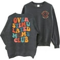 thumbnail image 1 of Overstimulated Moms Club Sweatshirt - Overstimulated Mom Sweater, Mom 2 Sided Sweatshirt, 1 of 6