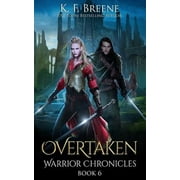 Overtaken Warrior Chronicles #6