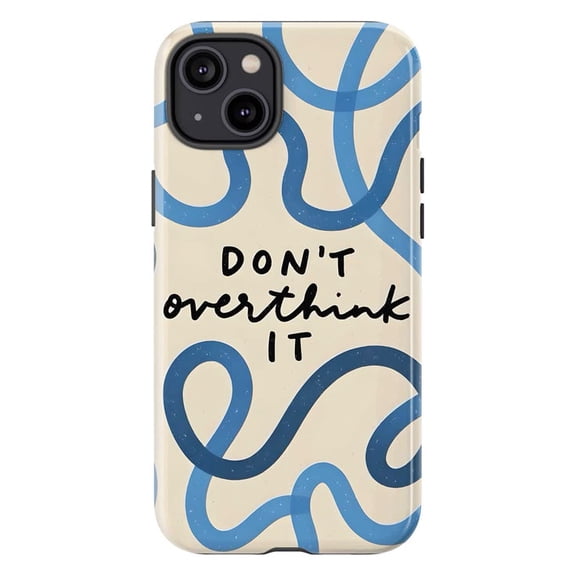 Don't Overthink It Phone Case, Motivational Quote Typography Minimalist Blue Abstract Line Protective Case for iPhone 17 16 15 14 13 12 11 Pro Plus Mini