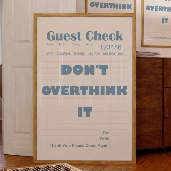 Don'T Overthink It Quote Print, Guest Check Poster, Apartment Decor, Trendy Wall Art, Motivational Typography Print UNFRAMED PAPER POSTER, Home Decor, Vintage Gift, Living Room Dercor