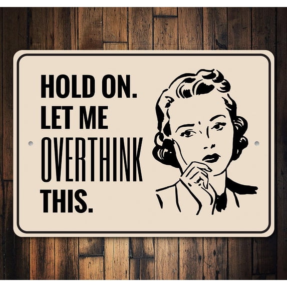 Overthinker Novelty Decor, Metal Wall Sign - 10x14 Inches