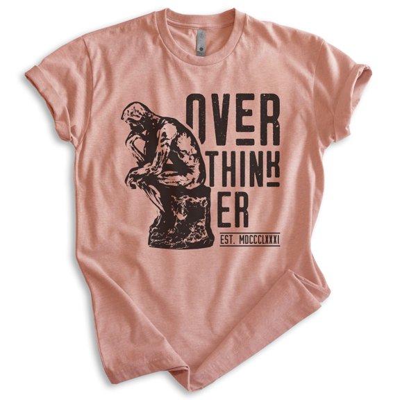Overthinker Shirt, Unisex Women's Men's Shirt, Thinker Shirt, Art Shirt, Heather Sunset, Small