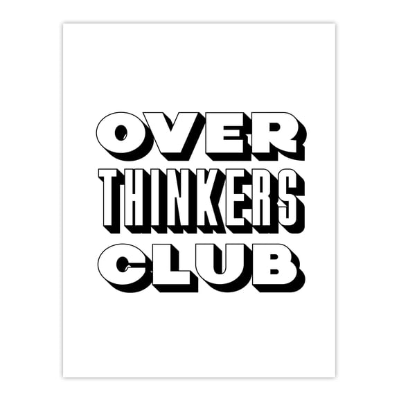 Overthinkers Club Black And White Simple Modern Wall Art Print 12x16"