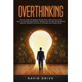 thumbnail image 1 of Overthinking: The Fast Cure for Women and Men Who Think Too Much and Want to Stop Procrastinating - Proven Tips to Turn , (Paperback), 1 of 1