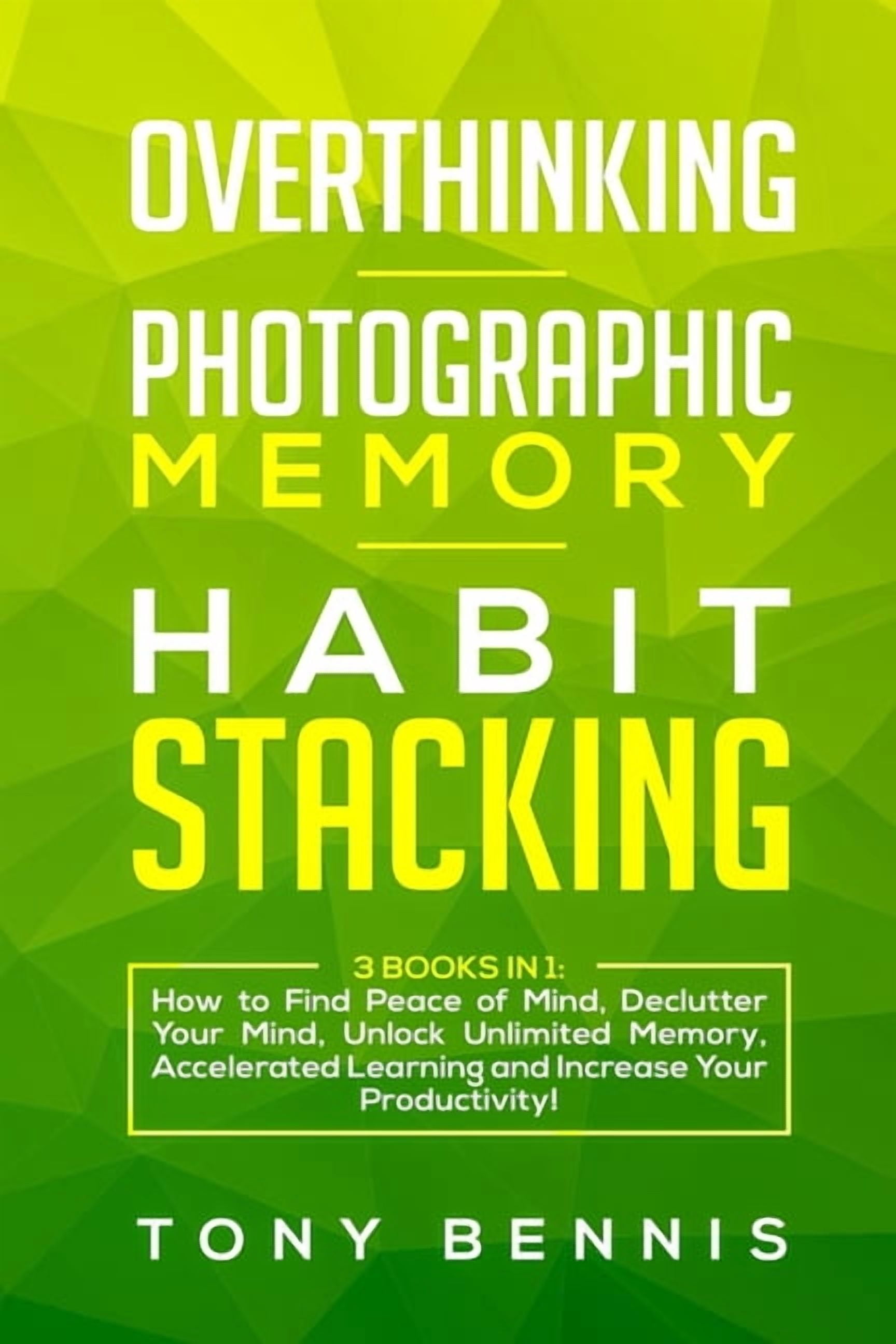 Stacking Photo Memory Overthinking, Photographic Memory, Habit Stacking: 3 Books in 1: How to ...