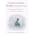 thumbnail image 1 of The Overthinking Survival You Don't Need Better Thoughts-You Need Less Noise: Why Your Brain Is Busy Even When Nothing Is Happening, Book 10, (Paperback), 1 of 1