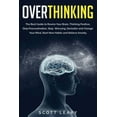 thumbnail image 1 of Overthinking: The Best Guide to Rewire Your Brain, Thinking Positive, Stop Procrastination, Stop Worrying, Declutter and Change Your Mind, Start New Habits and Relieve Anxiety. (Paperback), 1 of 1