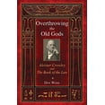 thumbnail image 1 of Overthrowing the Old Gods: Aleister Crowley and the Book of the Law, (Paperback), 1 of 1