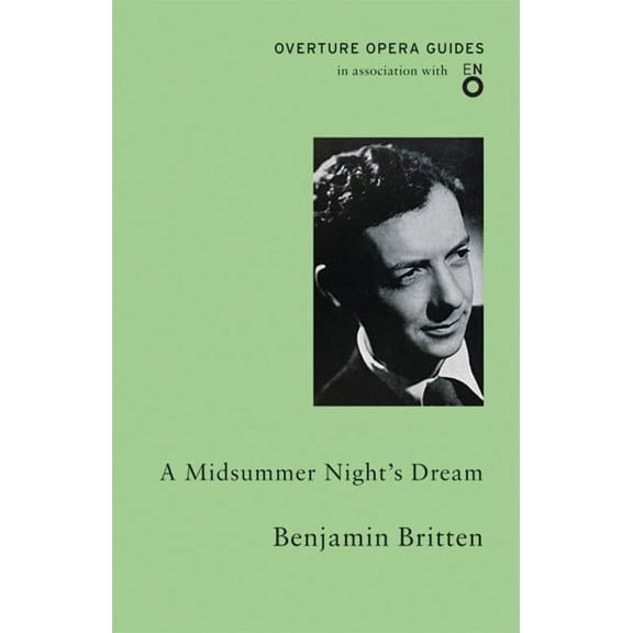 Overture Opera Guides: A Midsummer Night's Dream (Paperback)