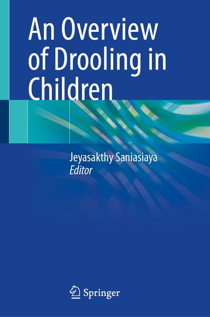 An Overview of Drooling in Children, (Hardcover)
