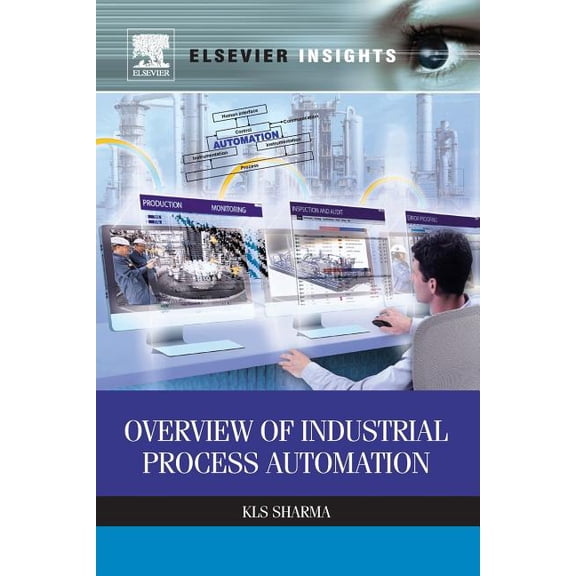 Overview of Industrial Process Automation, (Paperback)