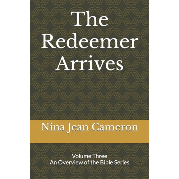 Overview of the Bible The Redeemer Arrives, Book 3, (Paperback)