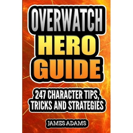 Pre-Owned Overwatch Hero Guide: 247 Character Tips, Tricks and Strategies Paperback