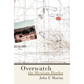 Overwatch: The Mexican Border, (Paperback)