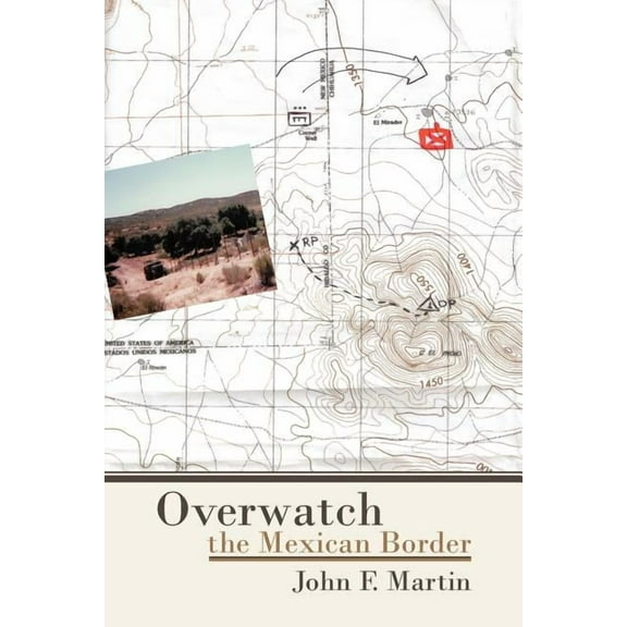 Overwatch: The Mexican Border, (Paperback)