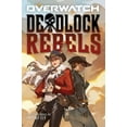 thumbnail image 1 of Pre-Owned Deadlock Rebels: An Afk Book (Overwatch) (Paperback) 1338740369 9781338740363, 1 of 1