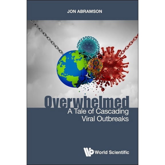 Overwhelmed: A Tale of Cascading Viral Outbreaks, (Paperback)