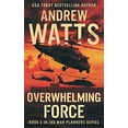 thumbnail image 1 of Pre-Owned Overwhelming Force (The War Planners) (Paperback) 179643731X 9781796437317, 1 of 1