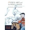 thumbnail image 1 of Ovid's Art and the Wife of Bath: The Ethics of Erotic Violence, (Hardcover), 1 of 1