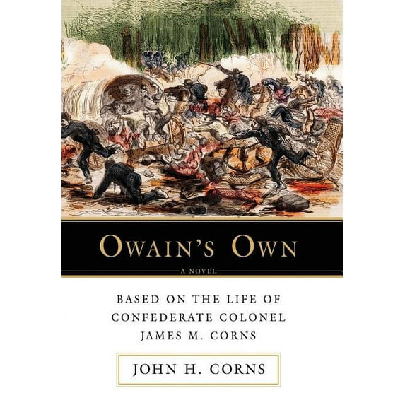 Owain's Own:based on the Life of Confede