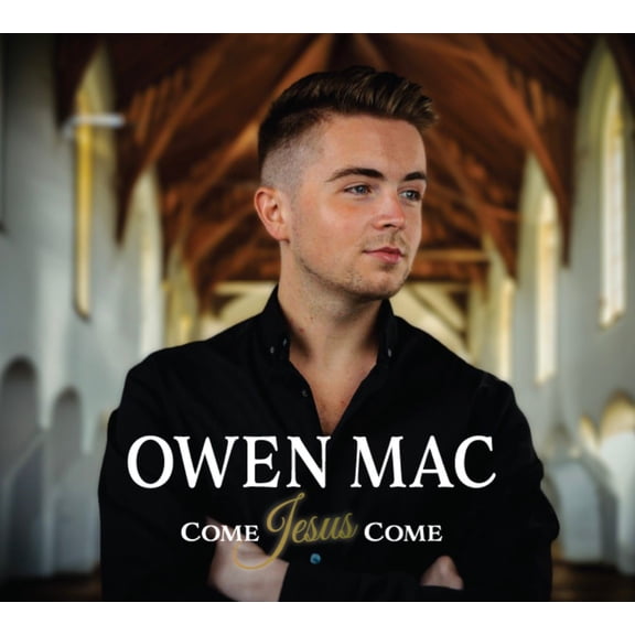 Owen Mac Come Jesus Come (CD) Album