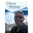 thumbnail image 1 of Owen in Motion : Inspirational and Humorous Writings (Hardcover), 1 of 1