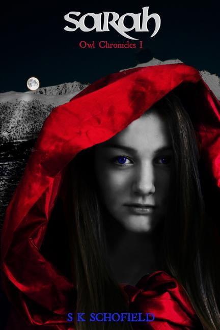 Owl Chronicles: Sarah (Paperback)