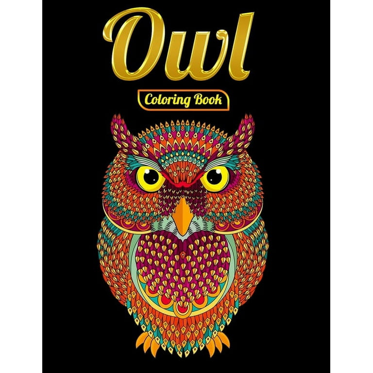 Owl Coloring Book For Adults: Owl Mandala Coloring Book For Adults And Kids