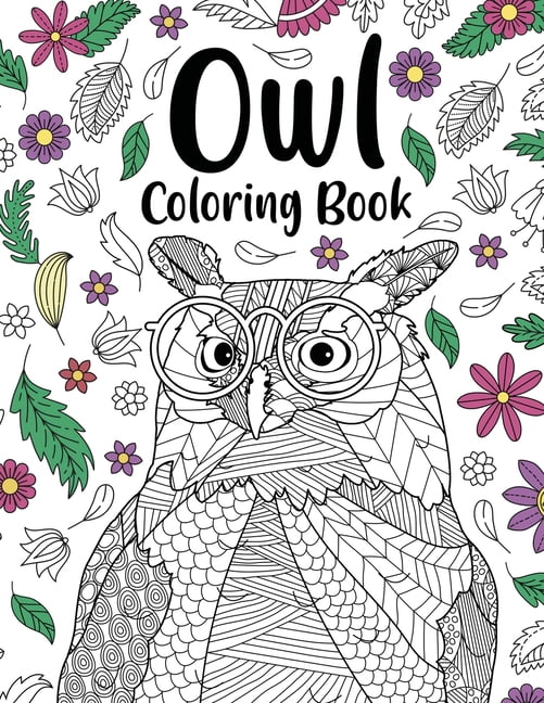 Owl Coloring Book: Coloring Books for Adults, Gifts for Owl Lovers, Floral Mandala Coloring Pages, Animals Coloring Book, (Paperback)