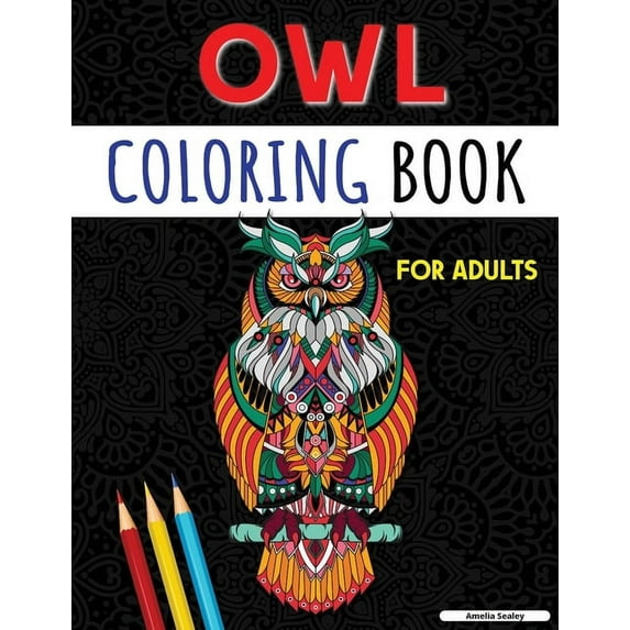 An Adult Coloring Book with Cute Owls: Coloring Book for Adults, Amazing Owl Designs, (Paperback)